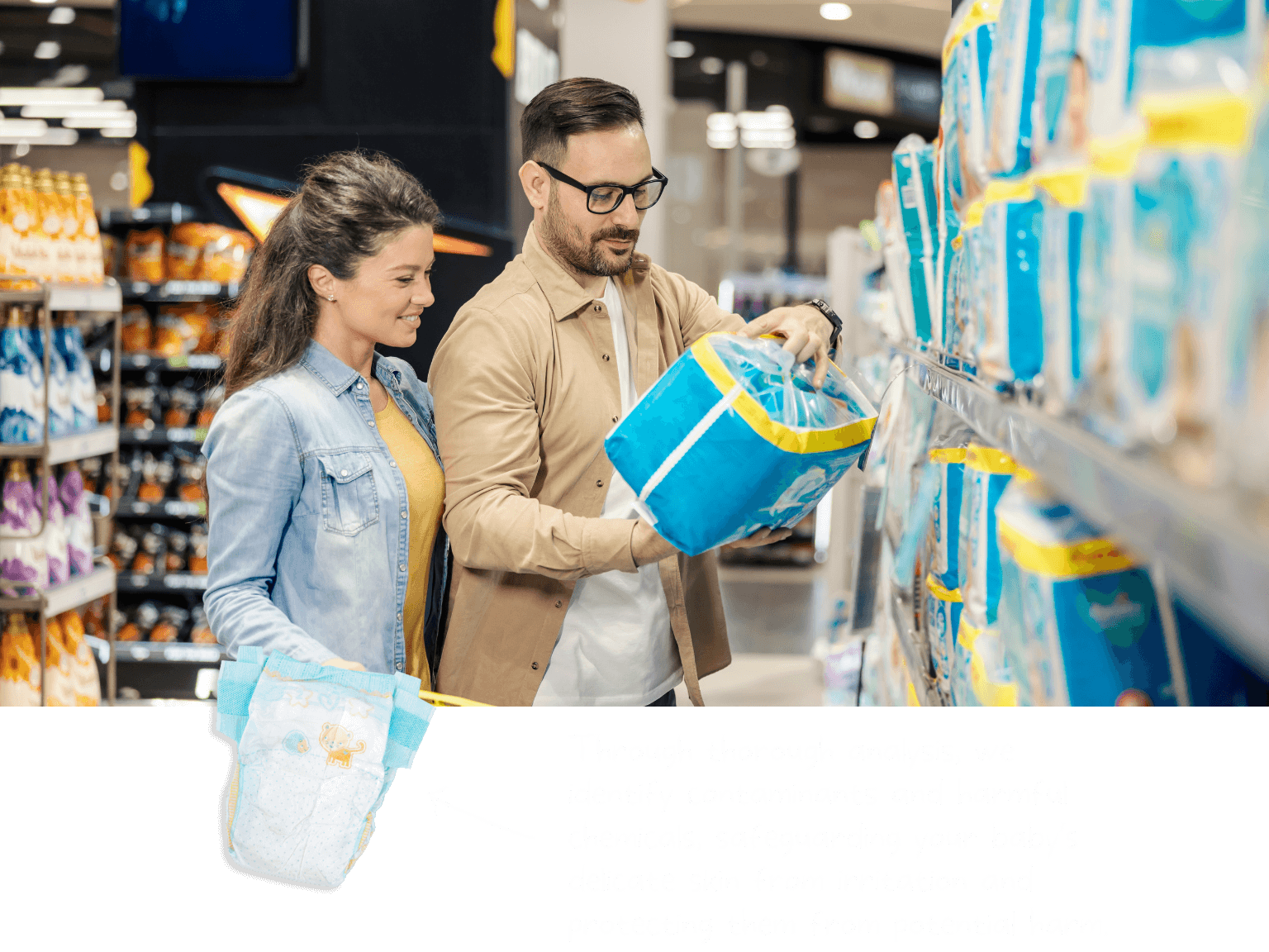 Through thorough analysis, we identify contaminants and harmful chemicals, safeguarding your baby’s delicate skin from irritation and protecting them from potential harm.